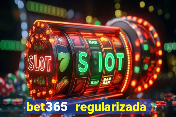 bet365 regularizada no brasil